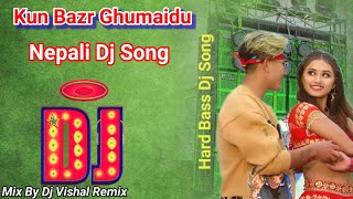 Kun Bazar Ghumai Dim  Nepali New Dj Song  Nepali Dancesing Song  Mix By Dj Vishal Remix ilam [upl. by Leihcim671]