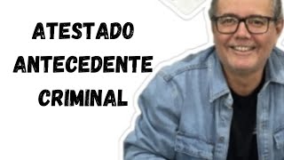 ATESTADO DE ANTECEDENTE CRIMINAL É OBRIGATÓRIO [upl. by Michaele]