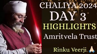 AMRITVELA CHALIYA 2024  DAY 3 HIGHLIGHTS  AMRITVELA TRUST  RINKU VEERJI [upl. by Amaryllis]