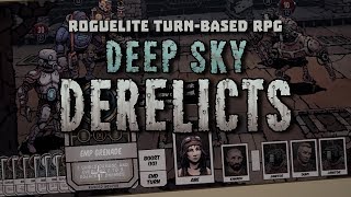 Deep Sky Derelicts  Roguelite Turnbased RPG  Early Access Launch Trailer 2017 [upl. by Rahab]