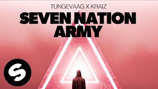 Tungevaag x KRAIZ  Seven Nation Army Official Audio [upl. by Tloc]