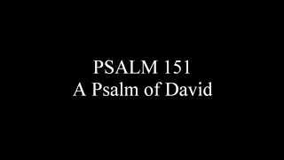 Psalm 151  The hidden Psalm of David [upl. by Anoyi]