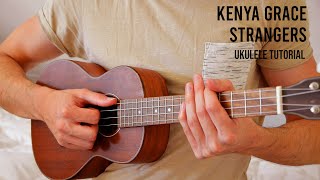 Kenya Grace – Strangers EASY Ukulele Tutorial With Chords  Lyrics [upl. by Tapes282]