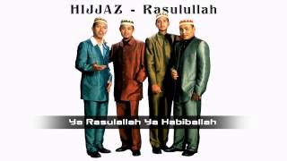 HIJJAZ  Untukmu Rasulullah lirik ᴴᴰ [upl. by Imoyn466]