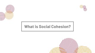 What is Social Cohesion  Cooperation Identity Trust  Social Cohesion Hub [upl. by Amik908]