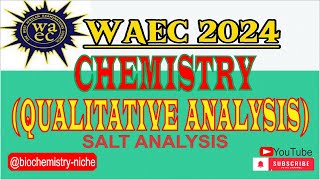 WAEC 2024  CHEMISTRY Qualitative Analysis [upl. by Brie289]