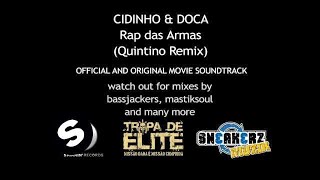 Cidinho amp Doca  Rap Das Armas Official Version Quintino Rmx [upl. by Hteik]