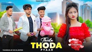 Thoda Thoda Pyaar  Valentine Special Love Story  Ft Ruhi amp Kingshuk  Team Raj Presents [upl. by Charley]