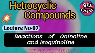 Hetrocyclic Compounds lecture07 Reaction of Quinoline and Isoquinoline [upl. by Tj]