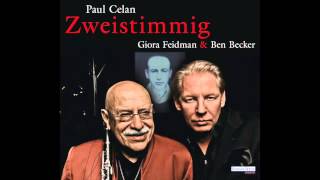 Giora Feidman amp Ben Becker  Sperrtonnensprache Paul Celan [upl. by Arikahc]