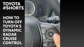 How to Turn Off Toyotas Dynamic Radar Cruise Control and use Regular Cruise Control shorts [upl. by Milas700]