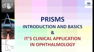 PRISMS  INTRODUCTIONS AND BASICS USES AND CLINICAL APPLICATIONS OF PRISM IN OPHTHALMOLOGY [upl. by Aiclef]