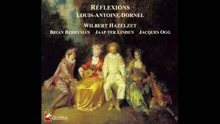 LouisAntoine Dornel 1680–1757  Reflexions Wilbert Hazelzet [upl. by Dosi254]