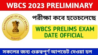 🔥 WBCS Prelims Exam Date 2023  wbcs 2023 preliminary exam  wbpsc latest update today [upl. by Nagem]