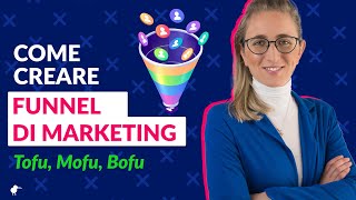 Come creare un FUNNEL di Marketing – Esempi in Italiano [upl. by Ahsemac]