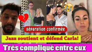 KEVIN ET CARLA RUPTURE CONFIRMÉE quotCEST TRES COMPLIQUÉquot JAZZ RÉAGIT ET SOUTIENT CARLA [upl. by Idnac546]