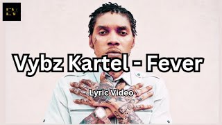 Vybz Kartel  Fever 2016 Lyric Video [upl. by Marr]