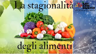 La stagionalità degli alimenti  I prodotti di stagione  La corretta nutrizione [upl. by Ethben]