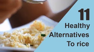 11 healthy alternatives to rice weight loss transformation [upl. by Asiled767]