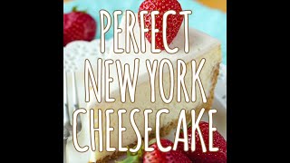 Perfect New York Cheesecake Recipe [upl. by Kaleb805]