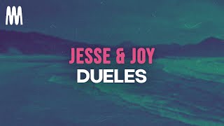 Jesse amp Joy  Dueles LetraLyrics [upl. by Amelina]