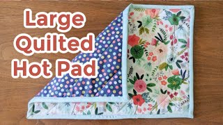 Large Quilted Hot Pad [upl. by Combs]