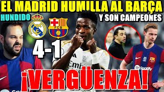 ¡VERGÜENZA El MADRID HUMILLA 41 al BARÇA y es CAMPEÓN  HATTRICK de VINICIUS ¡PÉSIMO PARTIDO [upl. by Ayahc355]