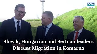 Slovak Hungarian and Serbian Leaders Convene on Migration Issues  AM1C [upl. by Ttirb994]