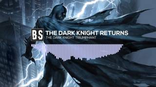 Batman The Dark Knight Returns Soundtrack  The Dark Knight Triumphant [upl. by Mak420]