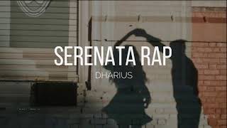 Dharius  Serenata Rap Letra [upl. by Volotta]