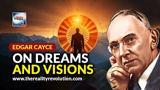 Edgar Cayce On Dreams And Visions [upl. by Lebar866]