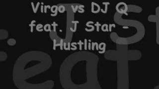 DJ EJ  Virgo vs DJ Q feat J Star  Hustling [upl. by Gulick]