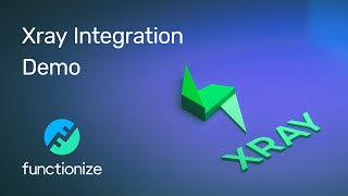 Functionize  Xray Integration Demo [upl. by Tally]