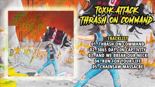 Toxik Attack  Thrash On Command Full EP 2016 [upl. by Enylecoj802]