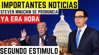 LO ULTIMO sobre segundo estímulo económico  Declaraciones de Mnuchin cheque de estímulo económico [upl. by Anwat]