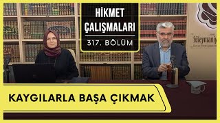 Hikmet Çalışmaları  Kaygılarla Başa Çıkmak [upl. by Austin]