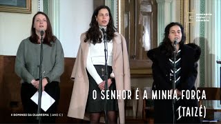 O senhor é a minha força  Coro da Comunidade das 11 Seminário Maior de Coimbra [upl. by Natalya550]