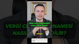 Vergi Ceza İhbarnamesi Nasıl Tebliğ Edilir vergi ceza tebliğ [upl. by Eirffej886]