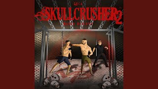 SKULLCRUSHER 2 [upl. by Ytsihc]