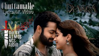 Devara Chuttamalle Lyrics 4K Video Song Dolby AtmosNGS AudioBass BoostNTRJanhvi KapoorAnirudh [upl. by Yhprum]