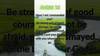 Joshua 19 Joshua 1v9 Joshua 1 verse 9  motivation bibleverse faithinhardtimes prayer [upl. by Murrah]