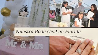 BODA CIVIL EN FLORIDA  Así fue nuestra BODA en el patio de casa  Una BODA sencilla pero bonita [upl. by Mufinella256]