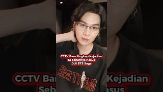 CCTV Baru Ungkap Kejadian Sebenarnya Kasus DUI BTS SugaBTS Suga SugaDUI [upl. by Kile]