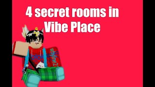 4 secret room in Vibe Place [upl. by Ormiston]