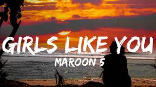 Maroon 5  Girls Like You Lyrics [upl. by Ocnarfnaig]