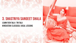 Shastriya Sangeet Shala Episode 3  Learn Teen Tala  IndianClassical Music Dr Bijayashree Samal [upl. by Baumbaugh208]