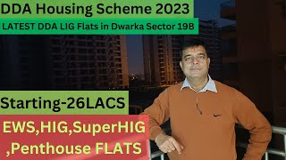 DDA Housing Scheme 2023  LATEST DDA LIG Flats in Dwarka Sector 19B  DDA EWSHIGSuperHIG FLATS [upl. by Dulcle]