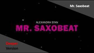 Mr Saxobeat  Deeper Version [upl. by Sikes]