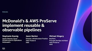 AWS reInvent 2023  McDonald’s amp AWS ProServe implement reusable amp observable pipelines PRO201 [upl. by Vinita]