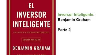 Audiolibro 🔈 Inversor Inteligente  Benjamín Graham Parte 2 [upl. by Deland79]